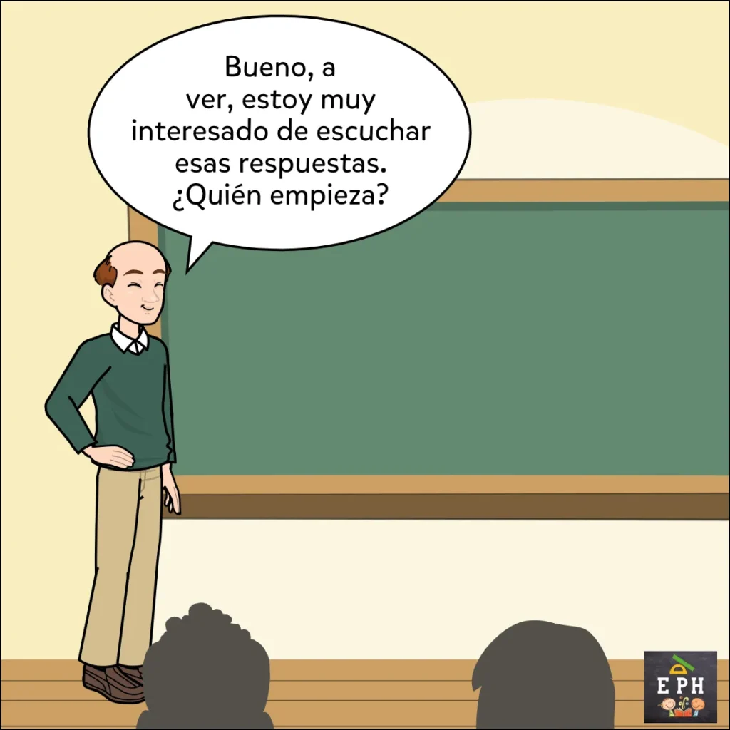 El profesor sonríe con entusiasmo frente a la clase vacía (solo se ven siluetas de alumnos) preguntando quién quiere empezar.