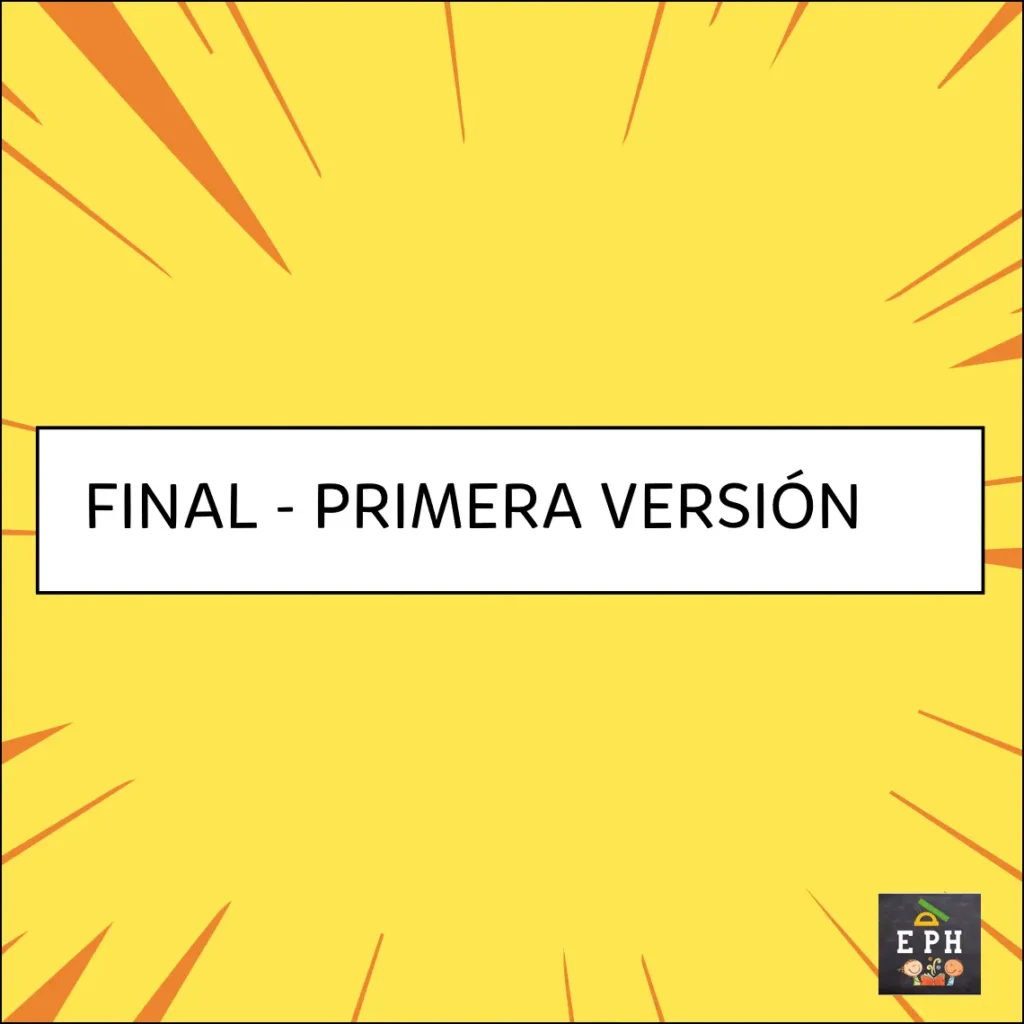 Cartel ilustrado con estética de cómic que contiene el texto "FINAL - PRIMERA VERSIÓN" sobre un fondo amarillo con líneas de acción.